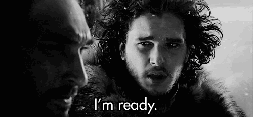 I'm ready. (Game of Thrones) | Reaction GIFs