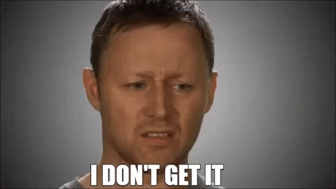 IDont Get It Dont Understand GIF - IDontGetIt DontGetIt DontUnderstand -  Discover & Share GIFs | Cool gifs, Dont understand, Understanding