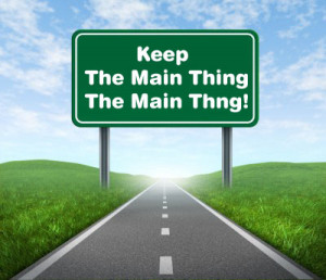 Keeping the Main Thing the Main Thing - Denise Pass