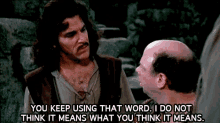 Princess Bride You Keep Using That Word GIF - PrincessBride YouKeepUsingThatWord IDoNotThinkItMeansWhatYouThinkItMeans GIFs