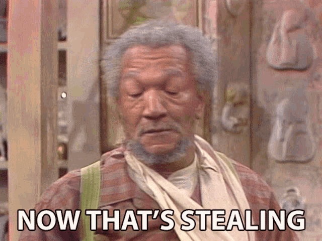 now-thats-stealing-redd-foxx.gif