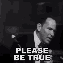 please-be-true-frank-sinatra.gif