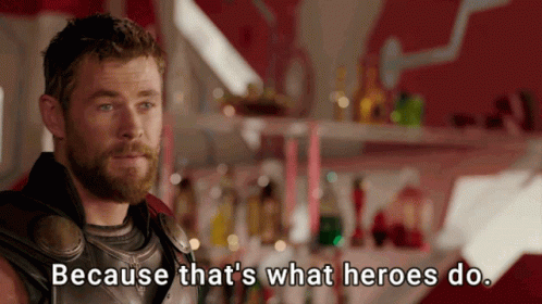 Heroes Thats What Heroes Do GIF - Heroes Thats What Heroes Do Thor -  Discover & Share GIFs