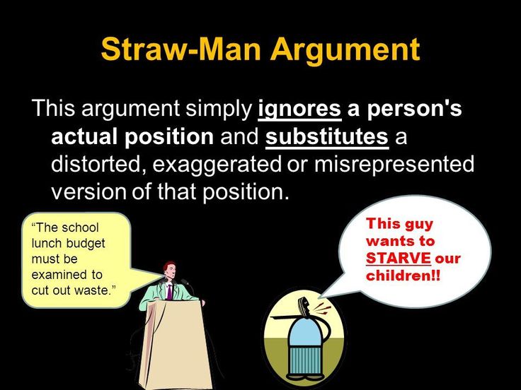 Common examples of the strawman argument. It's easy to spot when you hear  it, but it's nice to be able to … | Fallacy examples, Logical fallacies,  Critical thinking