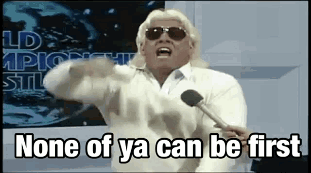 Ric Flair None Of You Can Be First GIF - Ric Flair None Of You Can Be First  Whole Bunch Of Ya Can Be Next - Discover & Share GIFs