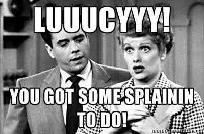 The Mandela Effect on Twitter: Lucy, you got some splainin' to do was  never said in the I Love Lucy series... #MandelaEffect  https://t.co/bQCk7CHaOQ / Twitter