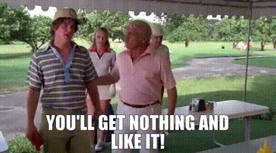 YARN | You'll get nothing and like it! | Caddyshack (1980) | Video clips by  quotes | 0eb24b53 | 紗